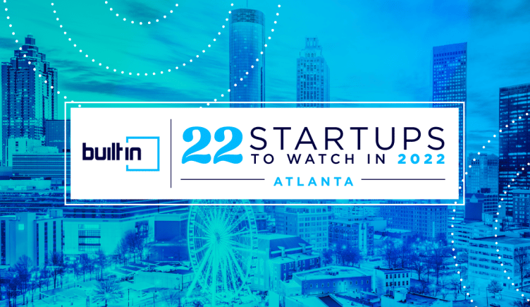 22 Atlanta Startups to Watch in 2022