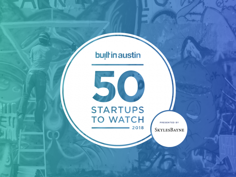 Built In Austin's 50 Startups to Watch in 2018