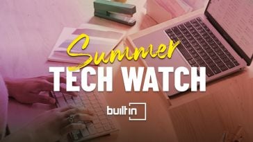Photo of hands typing on a wireless keyboard near a laptop. Photo is washed in a red tint, with the words “Summer Tech Watch” and the Built In logo overlaid. 