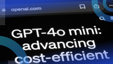 A computer screen displays type that reads GPT-4o mini: advancing cost-efficient.