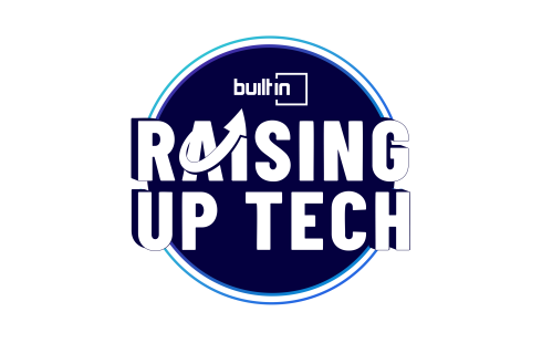 Built In's Raising Up Tech
