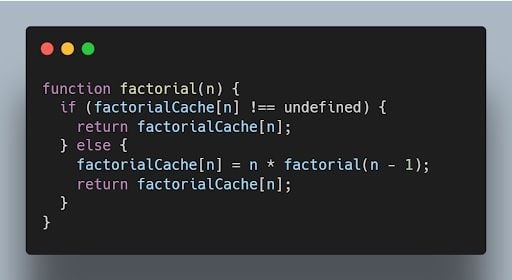 Memoized code for JavaScript factorial. 