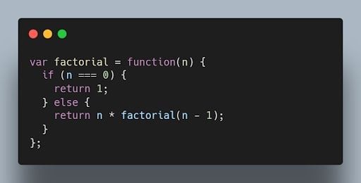 JavaScript function expression for factorial code. 
