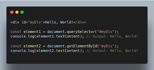 JavaScript code comparing querySelector and getElementByID methods.