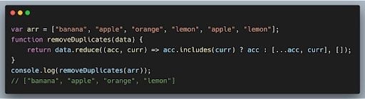 Reduce method code to remove duplicates from JavaScript array.