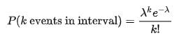 The probability of observing k events in an interval.