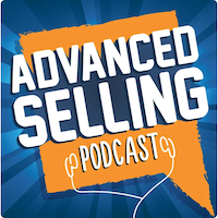 The advanced selling podcast sales podcasts